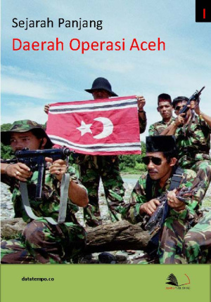 Sejarah Panjang Daerah Operasi Aceh - Seri I