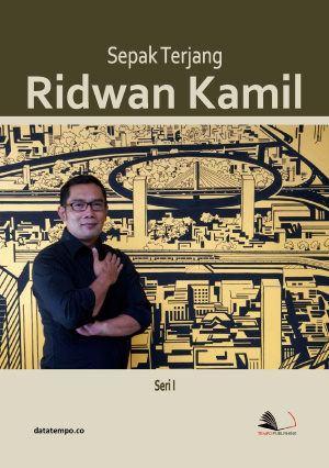 Sepak Terjang Ridwan Kamil - Seri I