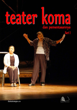 Teater Koma dan Pementasannya - Seri I