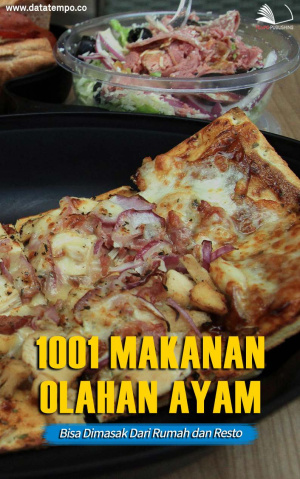 1001 Makanan Olahan Ayam Bisa Dimasak dari Rumah dan Resto