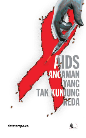 AIDS Ancaman yang Tak Kunjung Reda