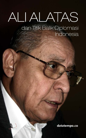 Ali Alatas dan Titik Balik Diplomasi Indonesia