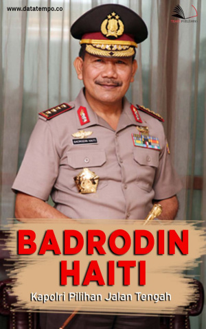Badrodin Haiti, Kapolri Pilihan Jalan Tengah