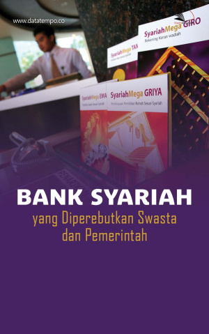 Bank Syariah yang Diperebutkan Swasta dan Pemerintah