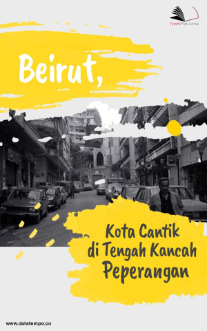 Beirut, Kota Cantik di Tengah Kancah Peperangan