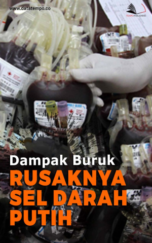 Dampak Buruk Rusaknya Sel Darah Putih