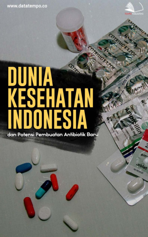 Dunia Kesehatan Indonesia dan Potensi Pembuatan Antibiotik Baru
