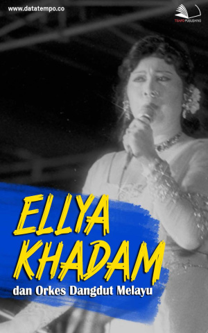 Ellya Khadam dan Orkes Dangdut Melayu