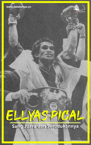 Ellyas Pical: Sang Juara dan Serudukannya