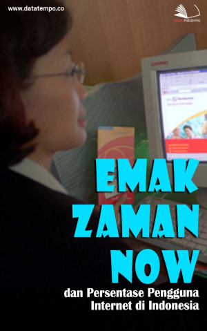 Emak Zaman Now' dan Persentase Pengguna Internet di Indonesia