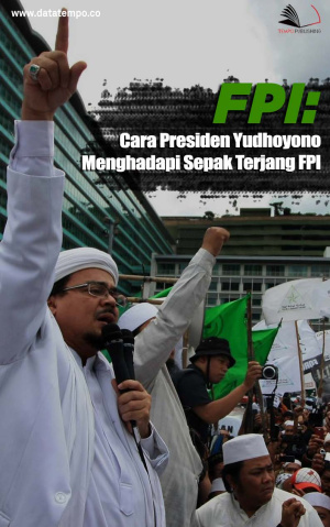 FPI: Cara Presiden Yudhoyono Menghadapi Sepak Terjang FPI