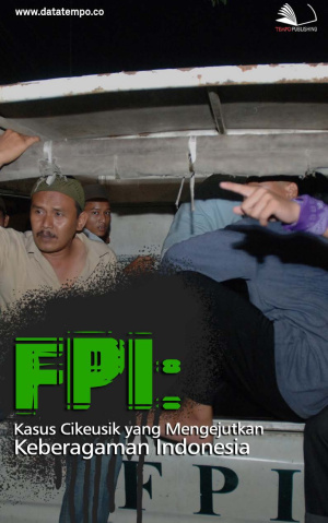 FPI: Kasus Cikeusik yang Mengejutkan Keberagaman Indonesia