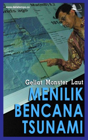 Geliat 'Monster' Laut: Menilik Bencana Tsunami