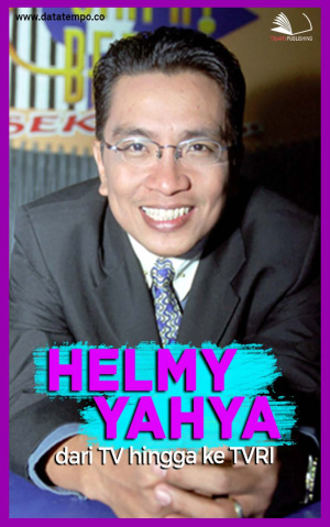 Helmy Yahya dari TV hingga ke TVRI
