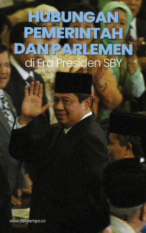 Hubungan Pemerintah dan Parlemen di Era Presiden SBY