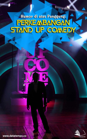 Humor di atas Panggung: Perkembangan Stand Up Comedy