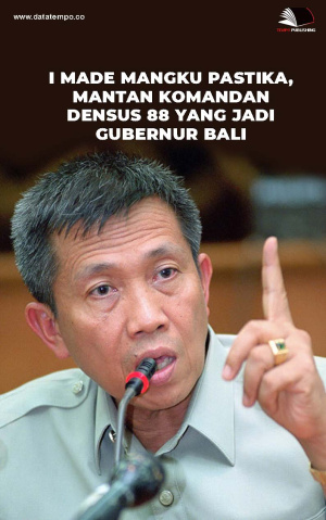 I Made Mangku Pastika, Mantan Komandan Densus 88 yang Jadi Gubernur Bali