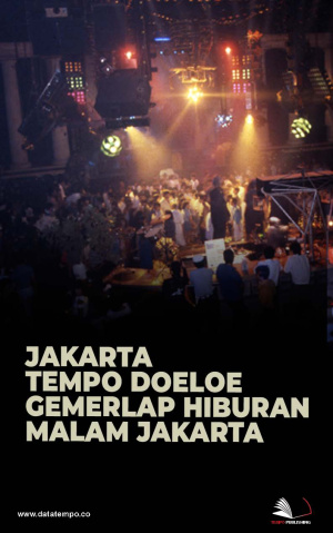 Jakarta Tempo Doeloe: Gemerlap Hiburan Malam Jakarta