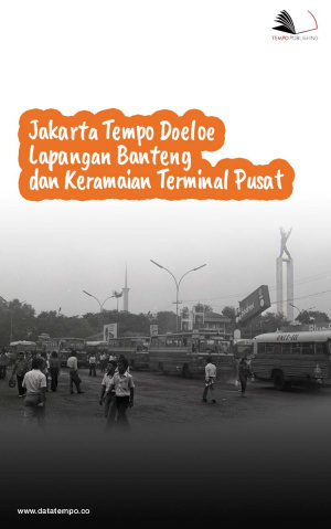 Jakarta Tempo Doeloe: Lapangan Banteng dan Keramaian Terminal Pusat