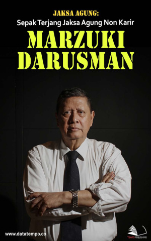 Jaksa Agung: Sepak Terjang Jaksa Agung Non Karir, Marzuki Darusman