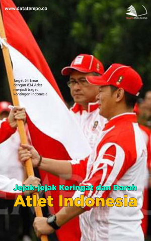 Jejak-jejak Keringat dan Darah Atlet Indonesia