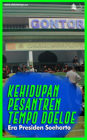 Kehidupan Pesantren Tempo Doeloe Era Presiden Soeharto