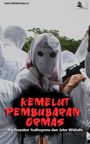 Kemelut Pembubaran Ormas Era Presiden Yudhoyono dan Joko Widodo