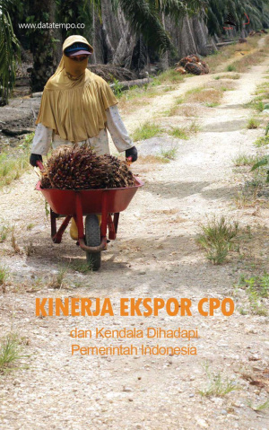 Kinerja Ekspor CPO dan Kendala Dihadapi Pemerintah Indonesia