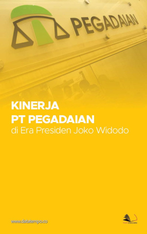 Kinerja PT Pegadaian di Era Presiden Joko Widodo