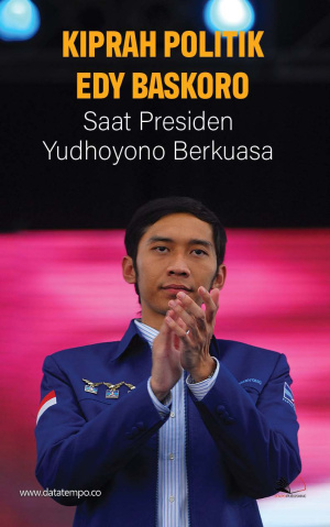 Kiprah Politik Edy Baskoro Saat Presiden Yudhoyono Berkuasa