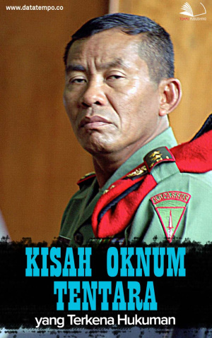 Kisah Oknum Tentara yang Terkena Hukuman