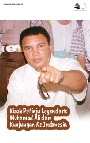 Kisah Petinju Legendaris Mohamad Ali dan Kunjungan Ke Indonesia