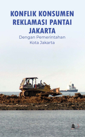 Konflik Konsumen Reklamasi Pantai Jakarta dengan Pemerintahan Kota Jakarta