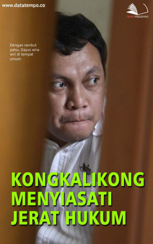 Kongkalikong Menyiasati Jerat Hukum