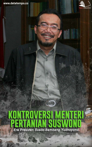 Kontroversi Menteri Pertanian Suswono Era Presiden Susilo Bambang Yudhoyono