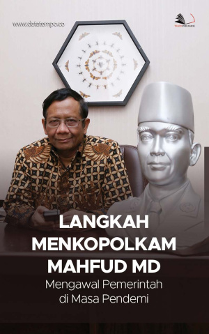 Langkah Menkopolkam Mahfud MD Mengawal Pemerintah di Masa Pandemi