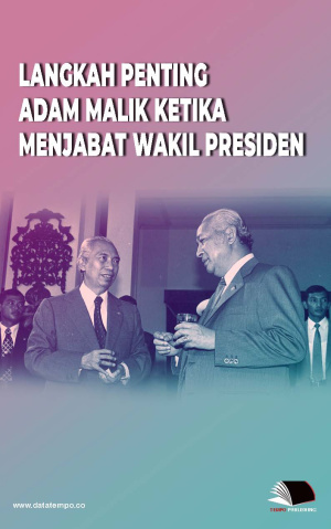 Langkah Penting Adam Malik Ketika Menjabat Wakil Presiden
