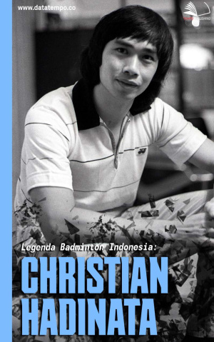 Legenda Badminton Indonesia: Christian Hadinata
