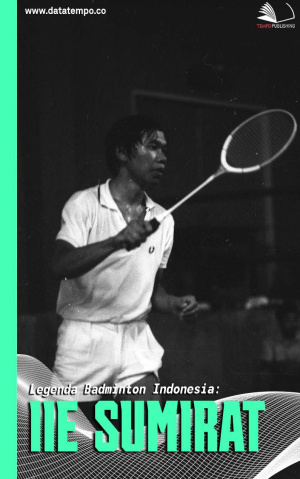 Legenda Badminton Indonesia: Iie Sumirat