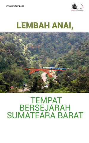 Lembah Anai, Tempat Bersejarah Sumatera Barat