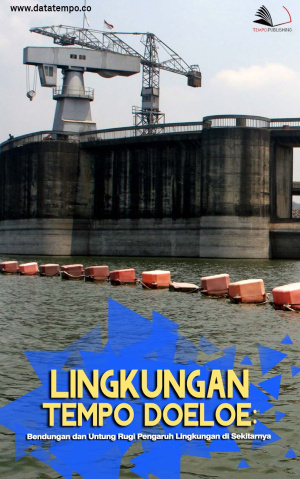 Lingkungan Tempo Doeloe: Bendungan dan Untung Rugi Pengaruh Lingkungan di Sekitarnya