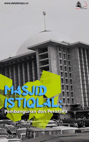 Masjid Istiqlal: Pembangunan dan Peristiwa