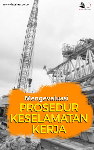 Mengevaluasi Prosedur Keselamatan Kerja