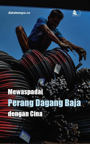 Mewaspadai Perang Dagang Baja dengan Cina