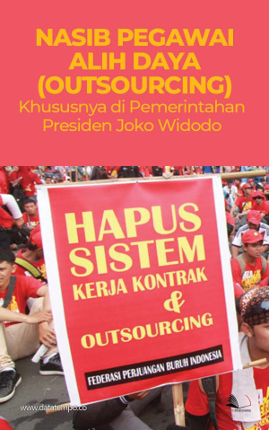 Nasib Pegawai Alih Daya (Outsourcing) Khususnya di Pemerintahan Presiden Susilo Bambang Yudhoyono