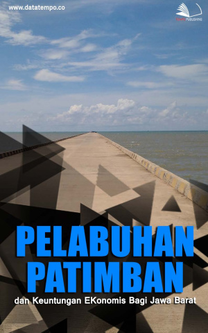 Pelabuhan Patimban dan Keuntungan Ekonomis Bagi Jawa Barat