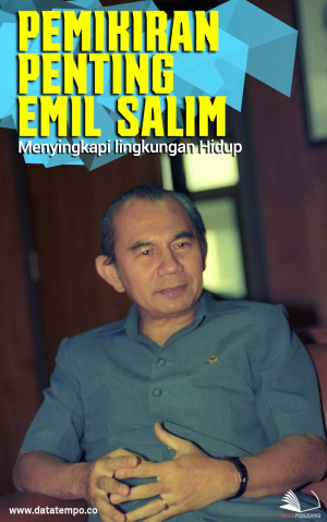 Pemikiran Penting Emil Salim Menyingkapi Lingkungan Hidup