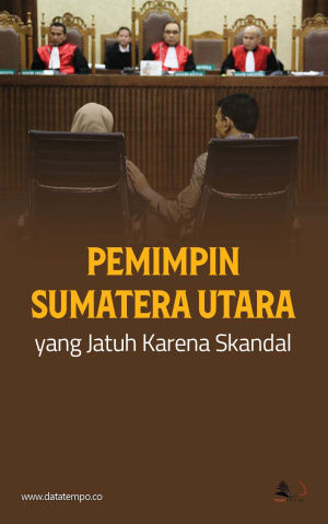 Pemimpin Sumatera Utara yang Jatuh karena Skandal