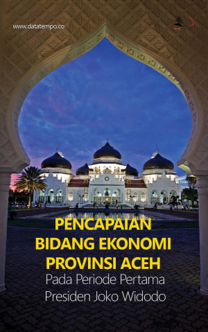 Pencapaian Bidang Ekonomi Provinsi Aceh pada Periode Pertama Presiden Joko Widodo