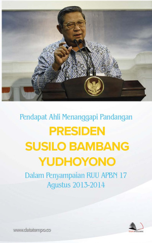 Pendapat Ahli Menanggapi Pandangan Presiden Susilo Bambang Yudhoyono Dalam Penyampaian RUU APBN 17 Agustus 2013-2014